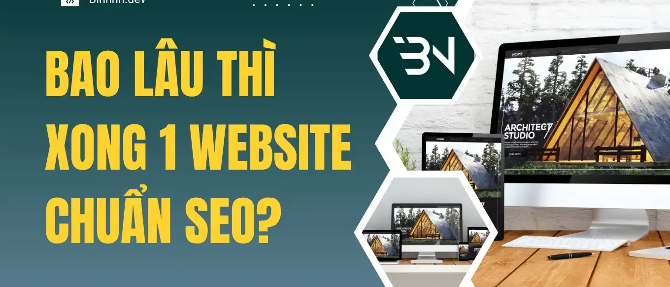Bao Lâu Thì Xong 1 Website Chuẩn SEO?