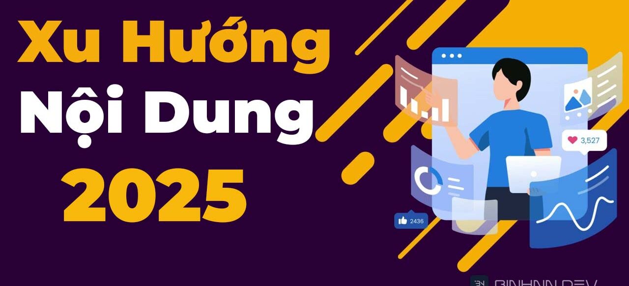 3 Xu Hướng Nội Dung 2025: Chất Lượng, Chân Thật, Chuyên Sâu